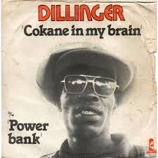 1977 Dillinger Cokane in my brain