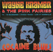 1978 Wayne Kramer & the Pink Fairies Cocaine blues