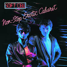 1982 Soft Cell Non-stop erotic cabaret 2