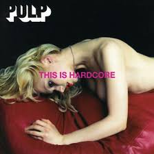 1998 Pulp This is Hardcore